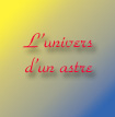 L'univers d'un astre