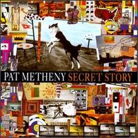 Pat Metheny - Secret story.jpg (16750 octets)