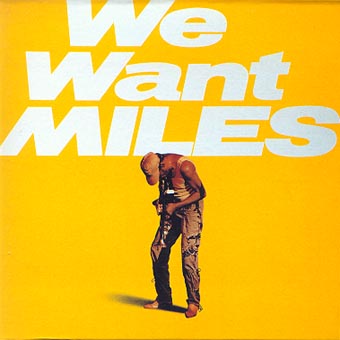 Miles Davis - We Want Miles.jpg (24951 octets)